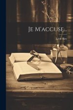 Je M'accuse...