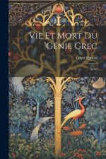 Vie Et Mort Du Génie Grec: Inédit