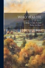 Who Was He