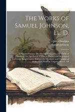 The Works of Samuel Johnson, Ll. D.: Tales and Visions: The History of Rasselas, the Vision of Theodore, the Apotheosis of Milton. Prayers and Devotio