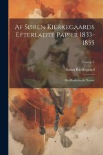 Af S?ren Kierkegaards Efterladte Papier 1833-1855: Med Indledende Notiser; Volume 4