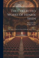 The Collected Works of Henrik Ibsen: Lady Inger of Östr?t. the Feast at Solhough. Love's Comedy