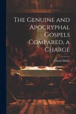 The Genuine and Apocryphal Gospels Compared, a Charge