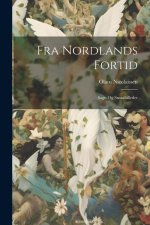 Fra Nordlands Fortid: Sagn Og Smaabilleder