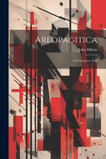 Areopagitica: 24 November 1644