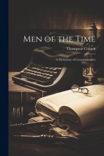 Men of the Time: A Dictionary of Contemporaries