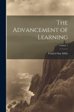 The Advancement of Learning; Volume 1