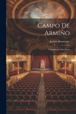 Campo de armi?o: Comedia en tres actos