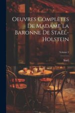 Oeuvres Compl?tes De Madame La Baronne De Staël-Holstein; Volume 2