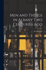 Men and Things in Albany two Centuries Ago