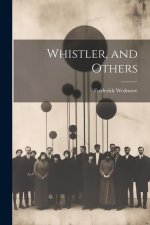 Whistler, and Others