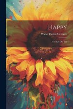 Happy; the Life of a Bee