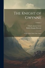 The Knight of Gwynne: A Tale of the Time of the Union; Volume 1