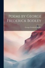 Poems by George Frederick Bodley