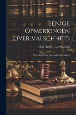 Eenige Opmerkingen Over Valschheid: Naar Aanleiding Van Authentieke Akten