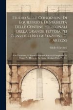Studio Sulle Condizioni Di Equilibrio E Di Stabilit? Delle Centine Poligonali Della Grande Tettoia Pei Convogli Nella Stazione D' Arezzo: Con Estensio