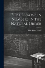 First Lessons in Numbers in the Natural Order