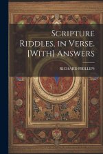 Scripture Riddles, in Verse. [With] Answers