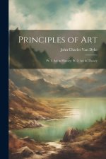 Principles of Art: Pt. 1. Art in History; Pt. 2. Art in Theory