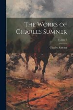 The Works of Charles Sumner; Volume 5