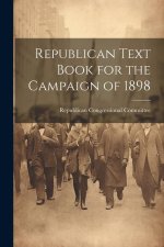 Republican Text Book for the Campaign of 1898
