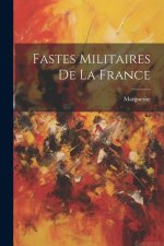 Fastes Militaires De La France