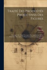 Traité Des Propriétés Projectives Des Figures: Ouvrage Utile ? Qui S'occupent Des Applications De La Géométrie Descriptive Et D'opérations Géométrique