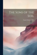 The Sons of the Soil: A Poem