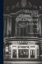 OEuvres Compl?tes D'alexandre Duval; Volume 6