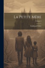 La Petite M?re; Volume 2