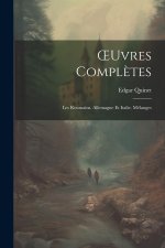 OEuvres Compl?tes: Les Roumains. Allemagne Et Italie. Mélanges