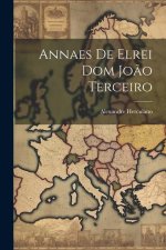 Annaes De Elrei Dom Jo?o Terceiro