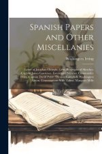 Spanish Papers and Other Miscellanies: Letter of Jonathan Oldstyle, Gent. Biographical Sketches. Captain James Lawrence. Lieutenant Burrows. Commander
