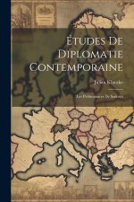 Études De Diplomatie Contemporaine: Les Préliminaires De Sadowa