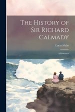 The History of Sir Richard Calmady: A Romance