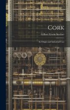 Cork: Its Origin and Industrial Uses