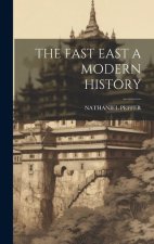 The Fast East a Modern History