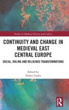 Continuity and Change in Medieval East Central Europe
