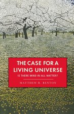 The Case for a Living Universe