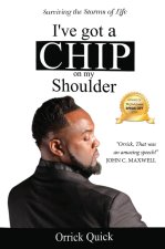 I'VE GOT A CHIP ON MY SHOULDER