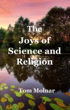 The Joys of Science and Religion
