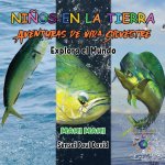Nin?os en la Tierra Aventuras de vida Silvestre - Explora el Mundo Mahi Mahi - Costa Rica