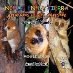 Nin?os en la Tierra Aventuras de vida Silvestre - Explora el Mundo Mouse Lemur - Madagascar