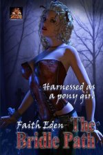 The Bridle Path: Harnessed as a pony girl