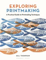Exploring Printmaking