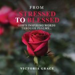 From Stressed to Blessed