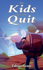 The Kids That Never Quit