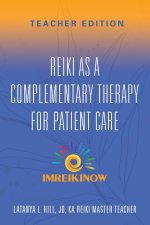 Reiki As a Complementary Therapy For Patient Care