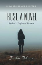 Trust, A Novel