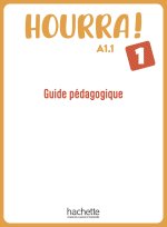 Hourra ! 1 - Guide pédagogique (A1.1)